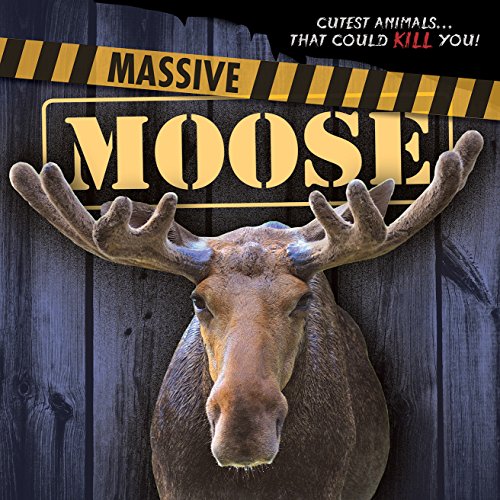 Stock image for Massive Moose for sale by Better World Books