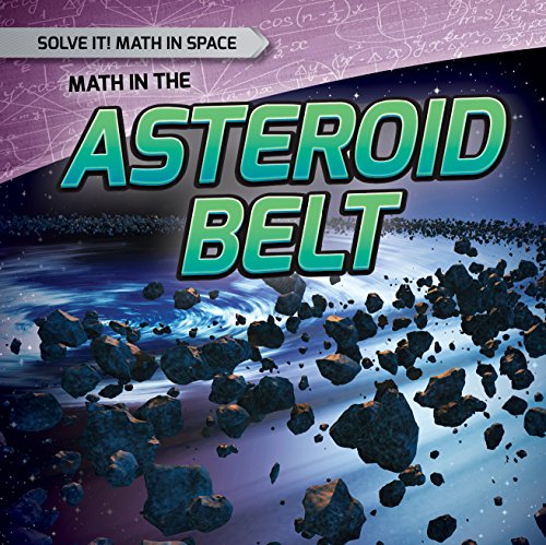 Beispielbild fr Math in the Asteroid Belt zum Verkauf von Better World Books