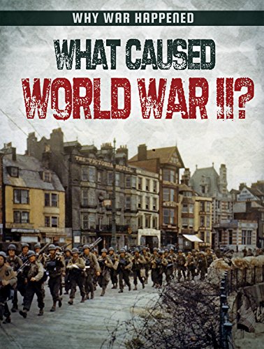 Imagen de archivo de What Caused World War II? (Why War Happened) a la venta por Red's Corner LLC