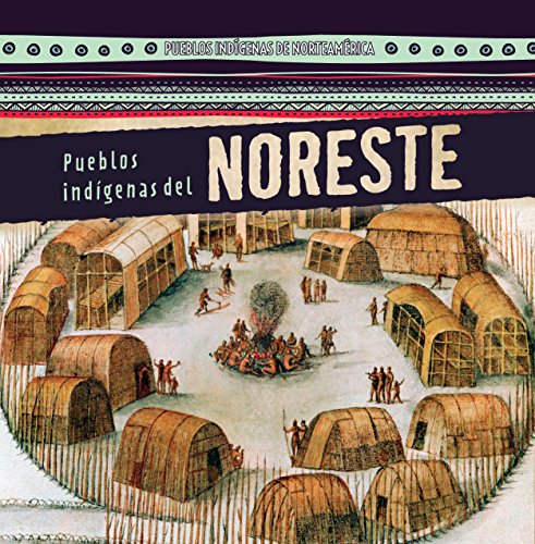 Stock image for Pueblos Indgenas Del Noreste (Native Peoples of the Northeast) for sale by Better World Books