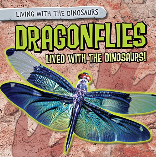 Beispielbild fr Dragonflies Lived with the Dinosaurs! zum Verkauf von Better World Books