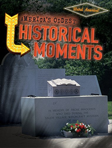 Beispielbild fr America's Oddest Historical Moments zum Verkauf von ThriftBooks-Atlanta