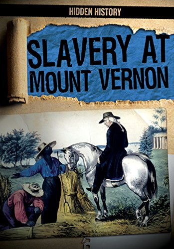 Beispielbild fr Slavery at Mount Vernon (Hidden History) zum Verkauf von HPB Inc.
