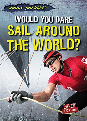 9781482458282: Would You Dare Sail Around the World?