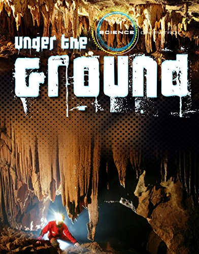 9781482459845: Under the Ground (Science on Patrol)