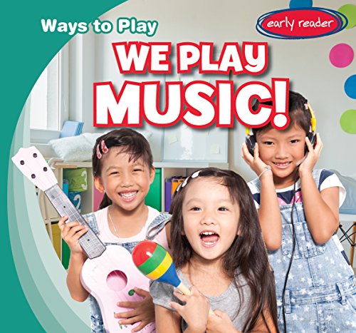 9781482463491: We Play Music!