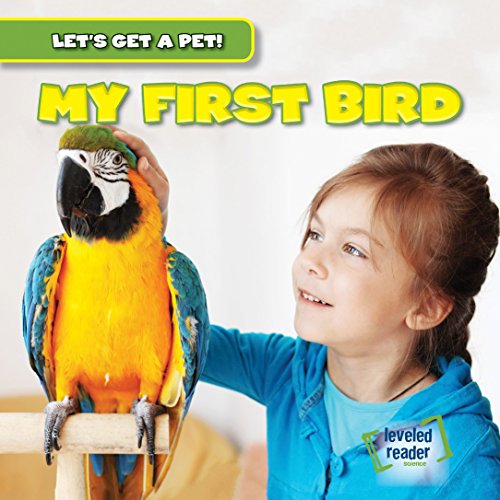 Beispielbild fr My First Bird (Lets Get a Pet!) zum Verkauf von Reuseabook