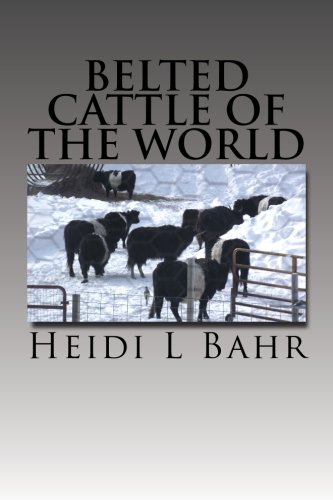 9781482500622: Belted cattle of the world: Belted cattle of the world