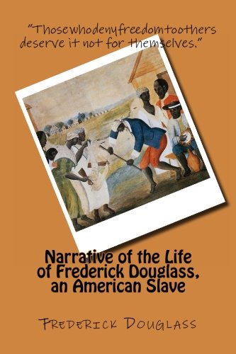 Narrative of the Life of Frederick Douglass, an American Slave (9781482500844) by Douglass, Frederick