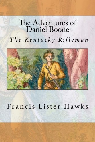 Imagen de archivo de The Adventures of Daniel Boone, The Kentucky Rifleman a la venta por Revaluation Books
