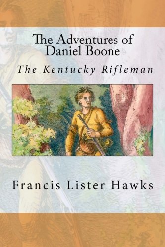 Stock image for The Adventures of Daniel Boone, The Kentucky Rifleman for sale by Revaluation Books