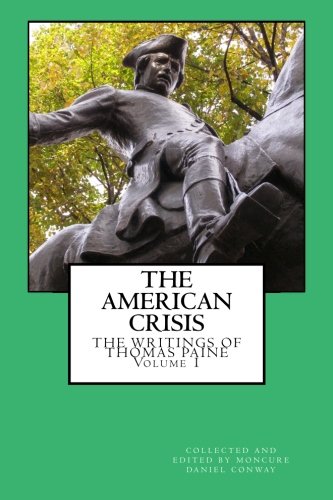 Imagen de archivo de The American Crisis: The Writings of Thomas Paine, Volume I a la venta por Revaluation Books