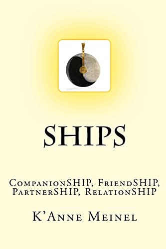 9781482504866: Ships: CompanionSHIP, FriendSHIP, PartnerSHIP, RelationSHIP
