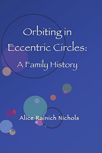 9781482506969: Orbiting in Eccentric Circles: A Family History
