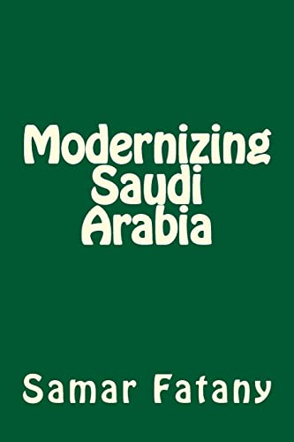 9781482509984: Modernizing Saudi Arabia