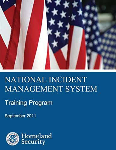 National Incident Management System Training Program (9781482512045) by Security, U. S. Department Of Homeland