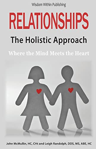 Stock image for Relationships - The Holistic Approach: Where the Mind Meets the Heart for sale by HPB-Diamond