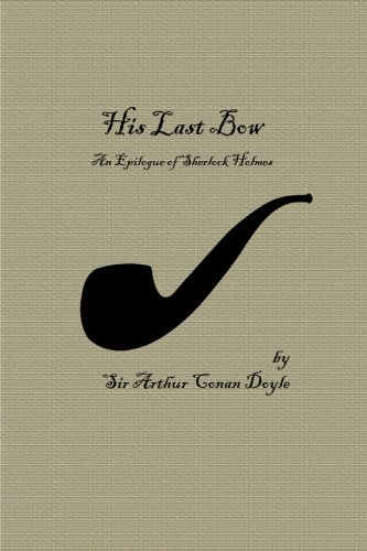 9781482515039: His Last Bow: An Epilogue of Sherlock Holmes