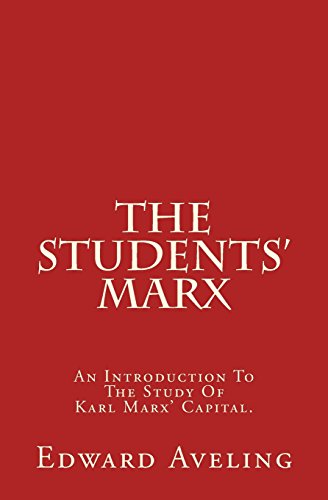 The Students' Marx: An Introduction To The Study Of Karl Marx' Capital. (9781482518283) by Aveling, Edward