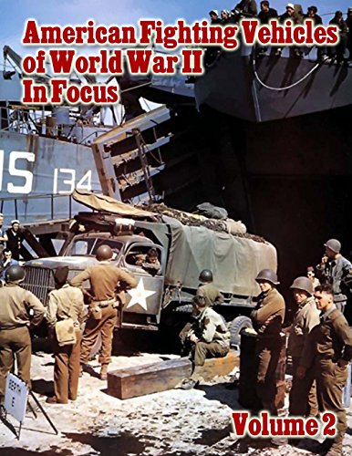 American Fighting Vehicles of World War II in Focus (9781482521290) by Merriam, Ray