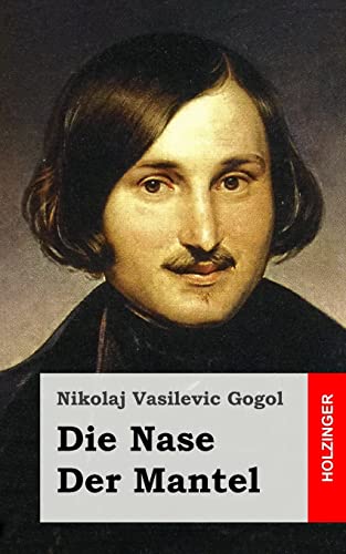 Die Nase / Der Mantel (German Edition) (9781482522068) by Gogol, Nikolaj Vasilevic