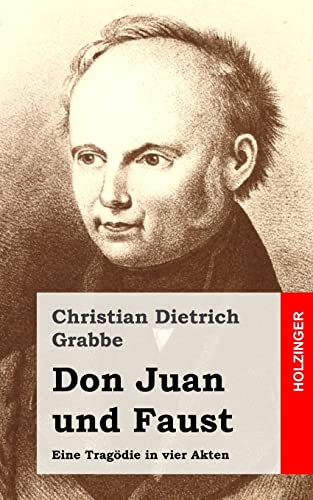 9781482522532: Don Juan und Faust: Eine Tragdie in vier Akten (German Edition)