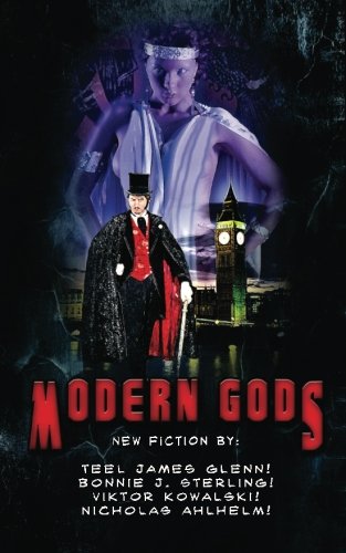 Modern Gods (9781482523829) by Ahlhelm, Nicholas; Kowalski, Viktor; Glenn, Teel James; Sterling, Bonnie