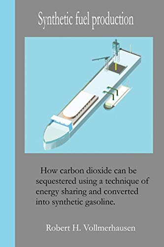 Stock image for Synthetic fuel production: Converting carbon dioxide into synthetic gasoline for sale by ThriftBooks-Dallas