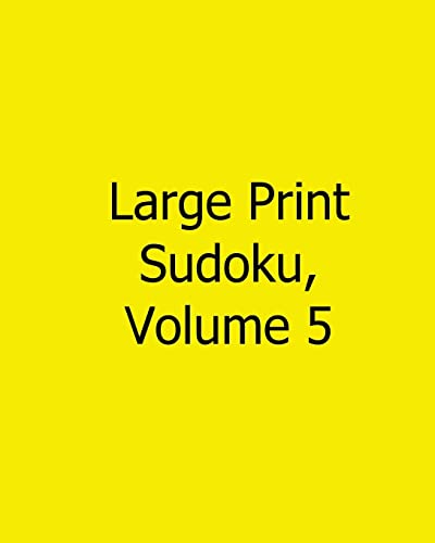 Imagen de archivo de Large Print Sudoku, Volume 5: Fun, Large Grid Sudoku Puzzles a la venta por THE SAINT BOOKSTORE