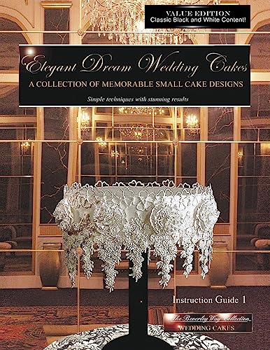 Beispielbild fr Elegant Dream Wedding Cakes, A Collection of Memorable Small Cake Designs, Instruction Guide 1, BLACK & WHITE EDITION zum Verkauf von Lucky's Textbooks