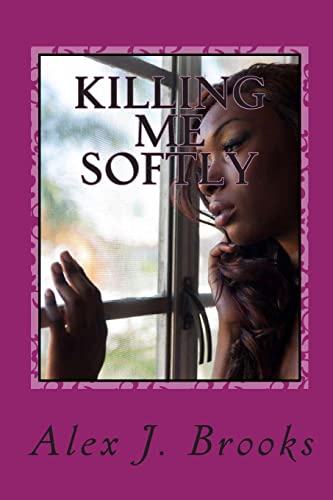 Imagen de archivo de Killing Me Softly a la venta por THE SAINT BOOKSTORE