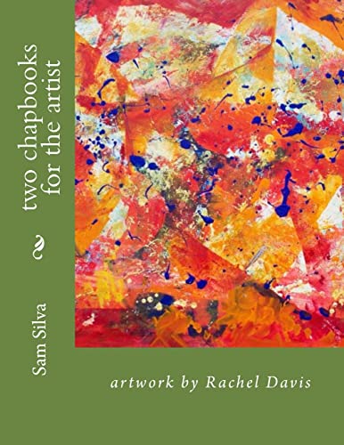 two chapbooks for the artist (9781482527919) by Silva, Sam; Silvas, Sam; Davis, Rachel