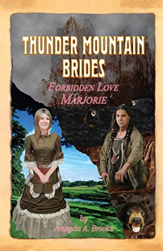 Beispielbild fr Thunder Mountain Brides: Forbidden Love-Marjorie zum Verkauf von THE SAINT BOOKSTORE