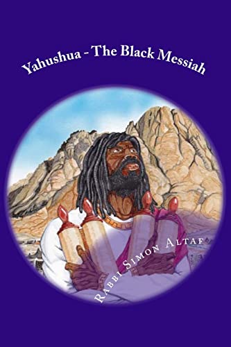 Beispielbild fr Yahushua - The Black Messiah zum Verkauf von WorldofBooks