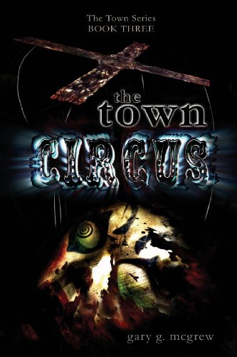 9781482533804: The Town Series BOOK THREE: The Town Circus