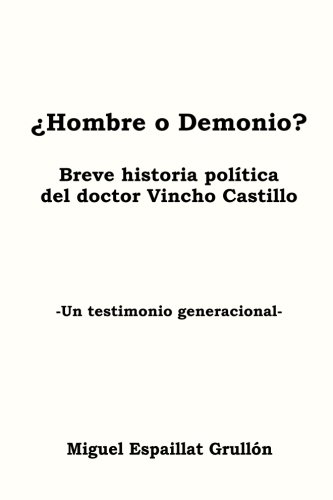 9781482536416: Hombre o Demonio?: Breve historia politica del doctor Vincho Castillo