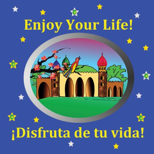 Beispielbild fr Enjoy Your Life! Bilingual Story in English and Spanish zum Verkauf von Revaluation Books