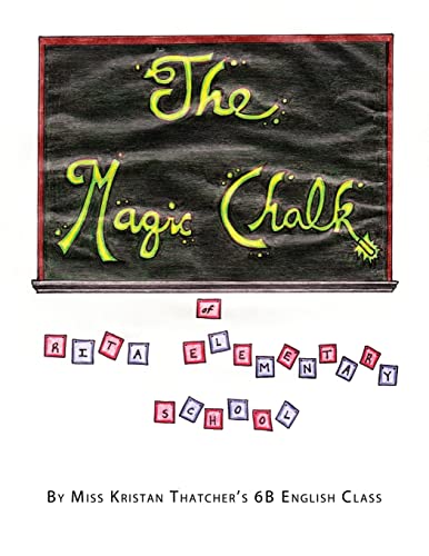 Imagen de archivo de The Magic Chalk of Rita Elementary School a la venta por SecondSale