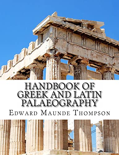 Handbook of Greek and Latin Palaeography (9781482542585) by Thompson, Edward Maunde