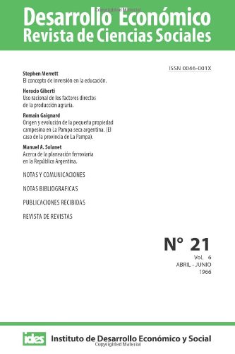 Desarrollo EconÃ³mico. NÃºmero 21: Revista de Ciencias Sociales. Volumen 6 (Spanish Edition) (9781482544923) by Merrett, Stephen; Giberti, Horacio; Solanet, Manuel; Teseo, Editorial