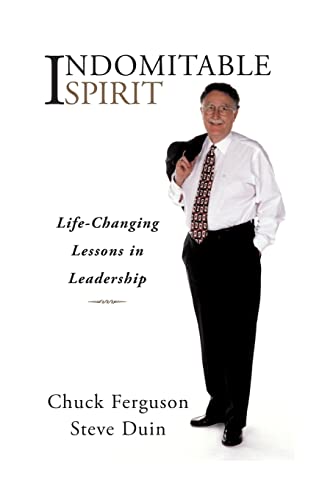 Imagen de archivo de Indomitable Spirit: Life-Changing Lessons in Leadership (Updated Edition) a la venta por Goodwill Books