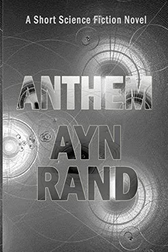 9781482549126: Anthem: A Short Science Fiction Novel