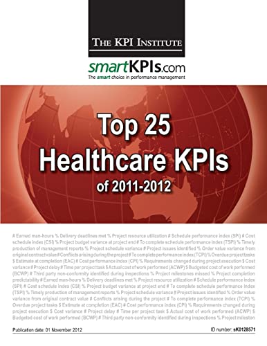 Imagen de archivo de Top 25 Healthcare KPIs of 2011-2012 a la venta por Lucky's Textbooks