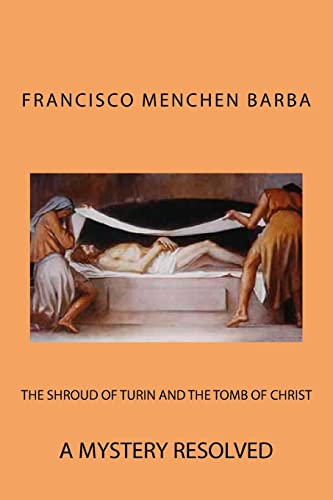 9781482550627: The Shroud of Turin and the Tomb of Christ