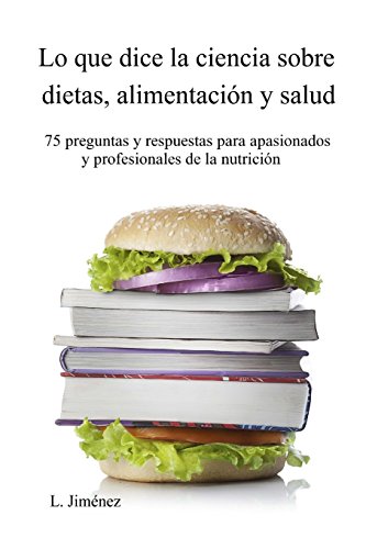9781482551808: Lo que dice la ciencia sobre dietas, alimentacin y salud (Spanish Edition)