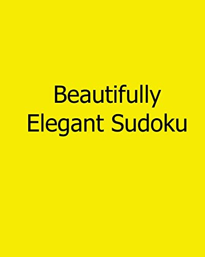 Beautifully Elegant Sudoku: 80 Easy to Read, Large Print Sudoku Puzzles (9781482554618) by Weiss, Brian