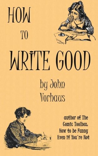 Stock image for How to Write Good for sale by Reuseabook