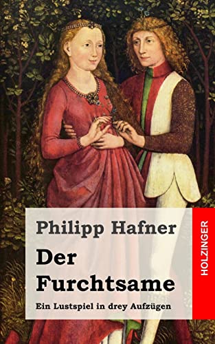 Stock image for Der Furchtsame: Ein Lustspiel in drey Aufzugen for sale by THE SAINT BOOKSTORE