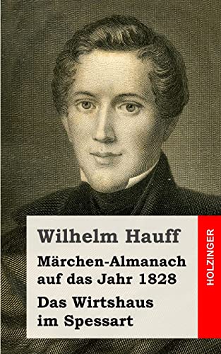 MÃ¤rchen-Almanach auf das Jahr 1828 (German Edition) (9781482557626) by Hauff, Wilhelm