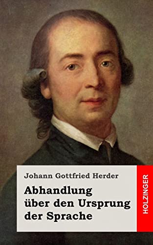 Abhandlung Ã¼ber den Ursprung der Sprache (German Edition) (9781482559637) by Herder, Johann Gottfried